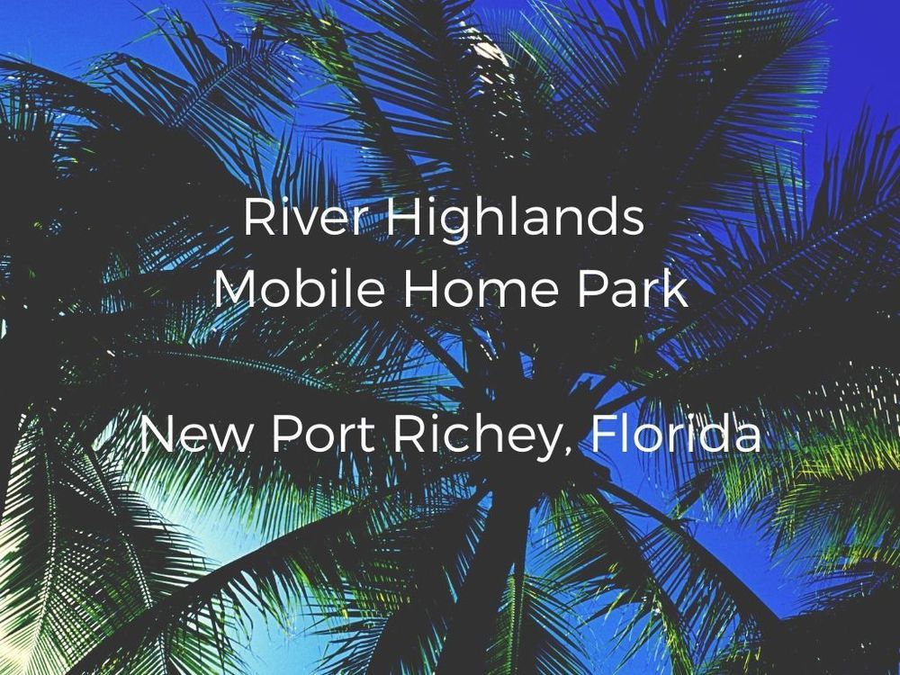 River Highlands Mobile Home Park: 6811 Rochelle Ave, New Port Richey, FL 34655